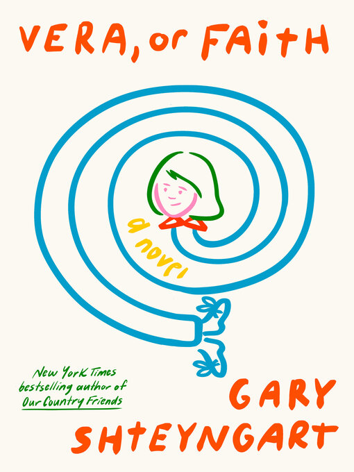 Title details for Vera, or Faith by Gary Shteyngart - Wait list